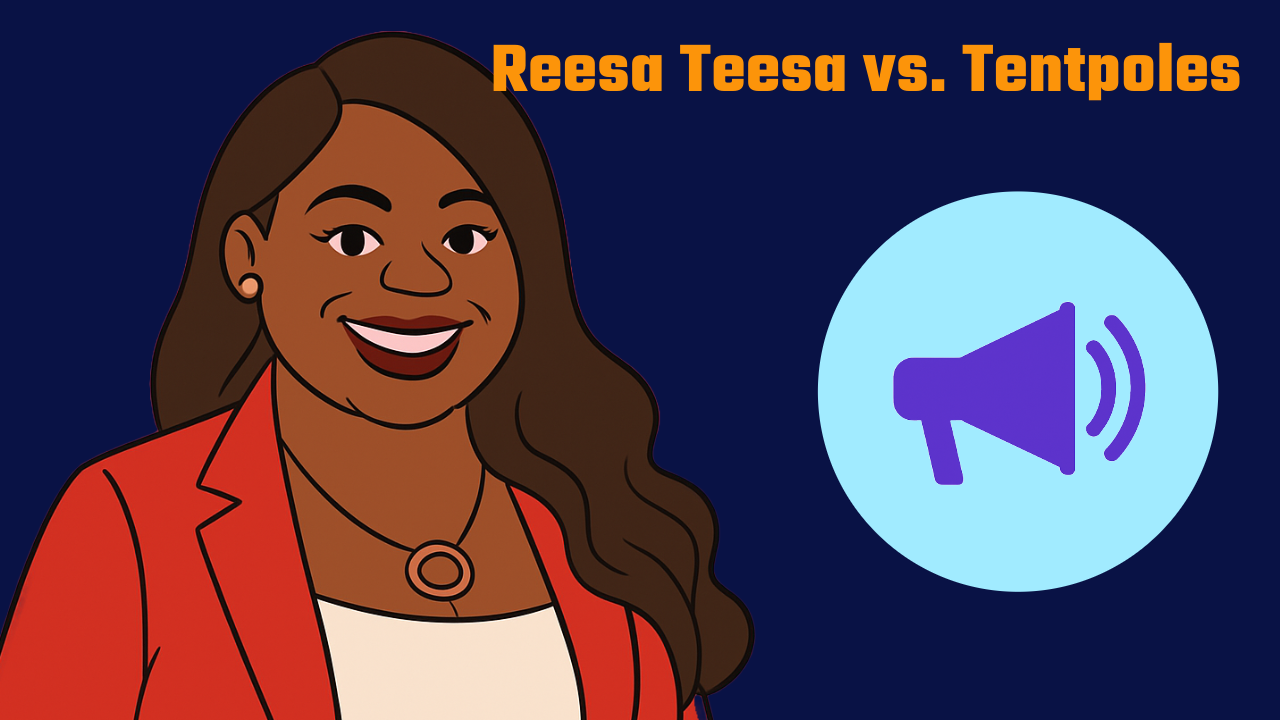 Reesa Teesa vs. Tentpoles